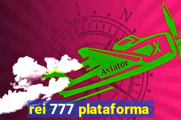 rei 777 plataforma