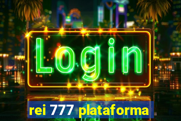 rei 777 plataforma