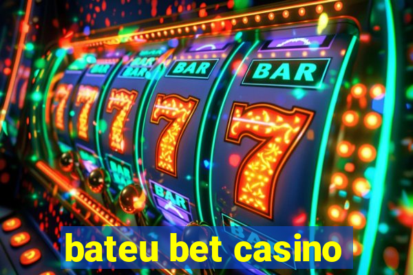 bateu bet casino