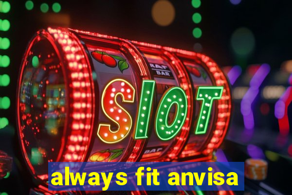 always fit anvisa