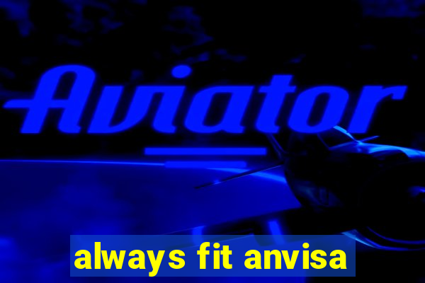 always fit anvisa