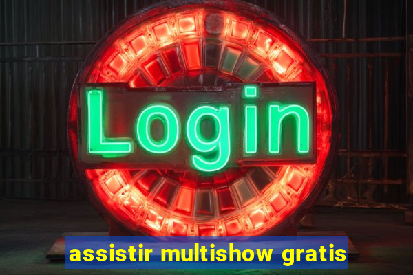 assistir multishow gratis