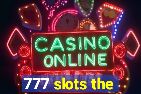 777 slots the