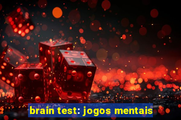 brain test: jogos mentais