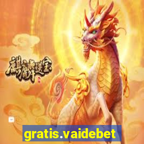 gratis.vaidebet