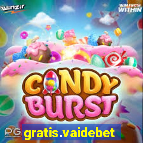 gratis.vaidebet