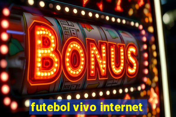 futebol vivo internet