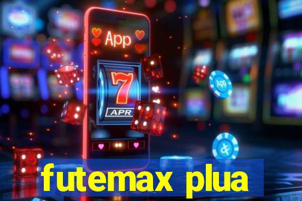 futemax plua