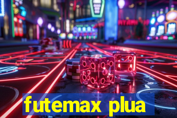 futemax plua