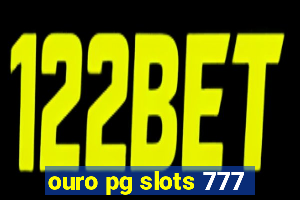 ouro pg slots 777