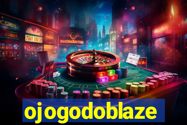 ojogodoblaze