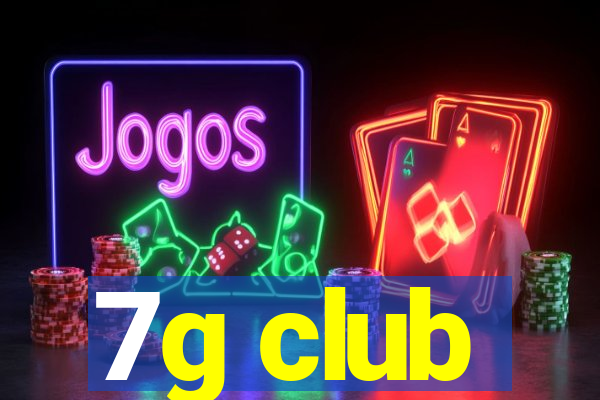 7g club