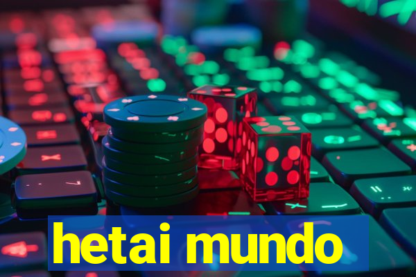 hetai mundo