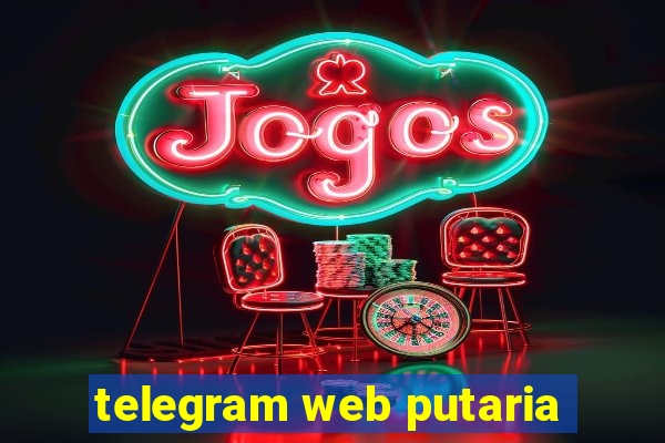 telegram web putaria