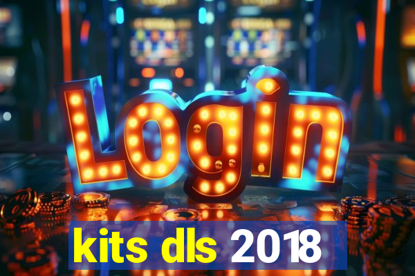 kits dls 2018