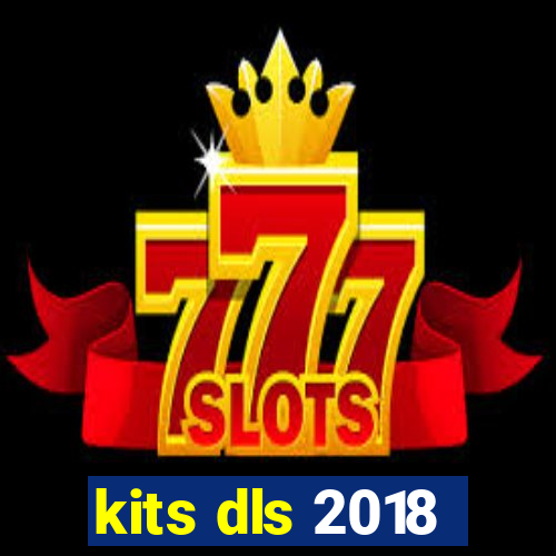 kits dls 2018