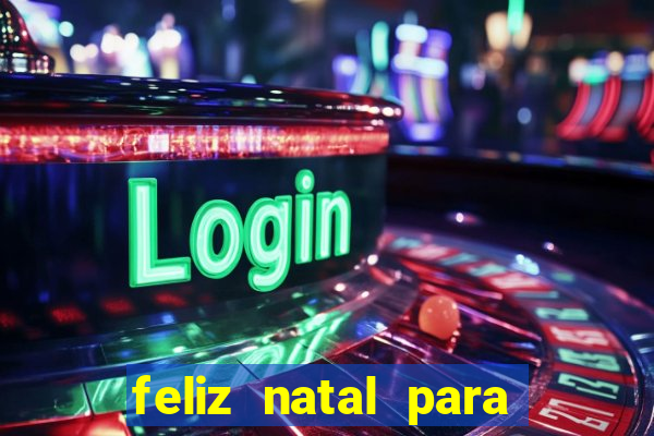 feliz natal para imprimir e recortar