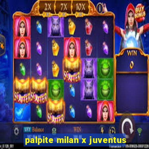 palpite milan x juventus