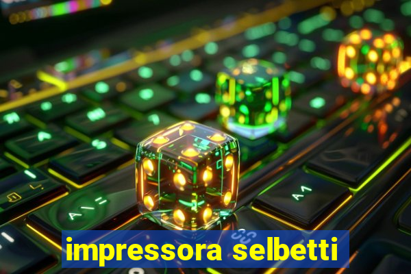 impressora selbetti