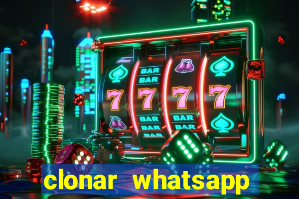 clonar whatsapp normal gratis