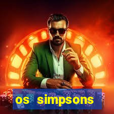 os simpsons assistir online dublado