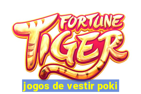 jogos de vestir poki