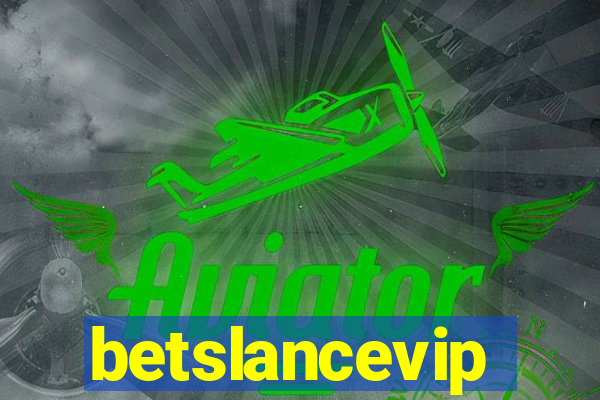 betslancevip