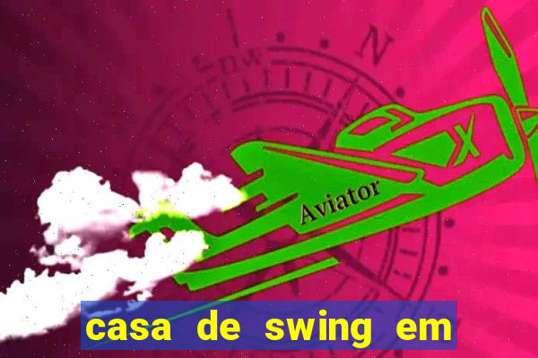 casa de swing em foz do iguaçu