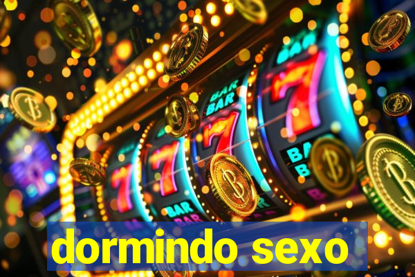 dormindo sexo