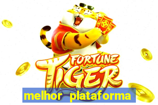 melhor plataforma pagante fortune tiger