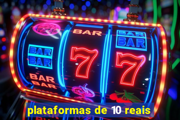 plataformas de 10 reais