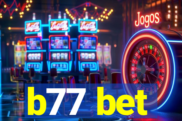 b77 bet