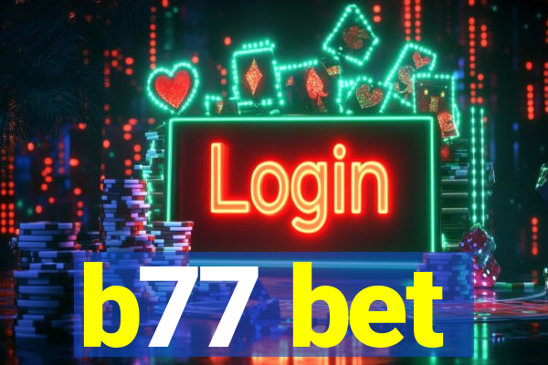 b77 bet