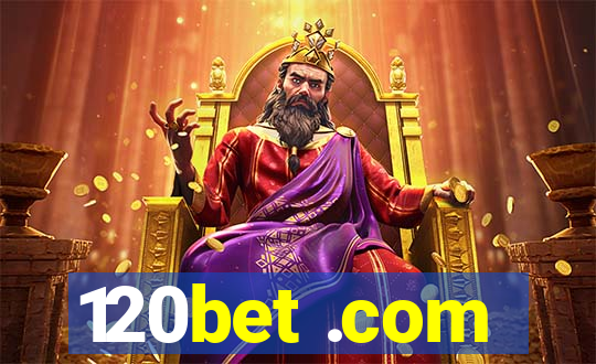 120bet .com