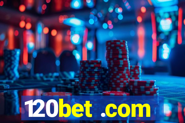 120bet .com