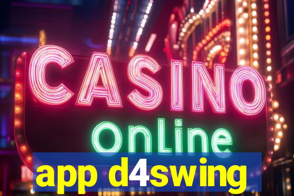 app d4swing