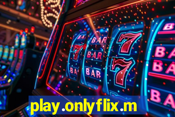 play.onlyflix.me