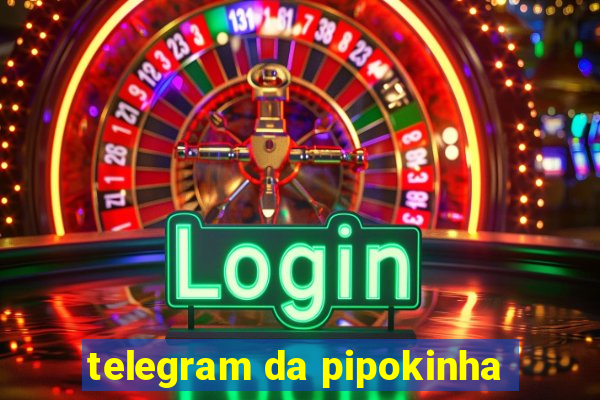 telegram da pipokinha