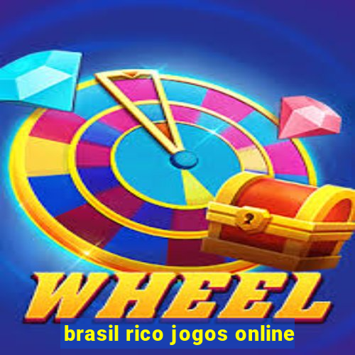 brasil rico jogos online