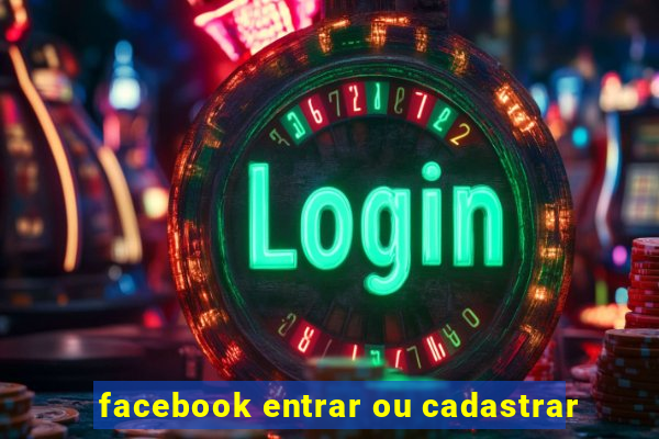 facebook entrar ou cadastrar