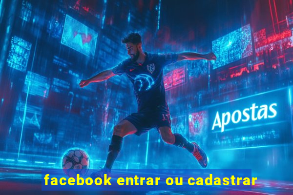 facebook entrar ou cadastrar