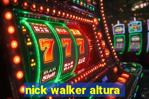 nick walker altura