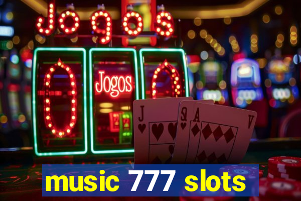 music 777 slots