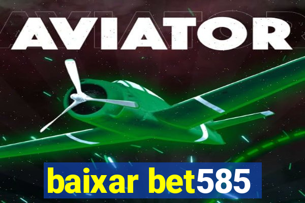 baixar bet585