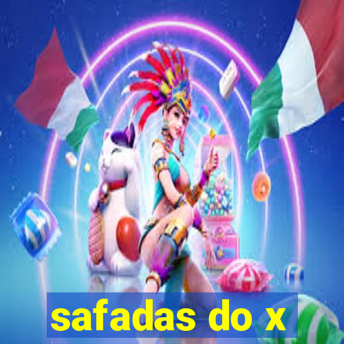 safadas do x