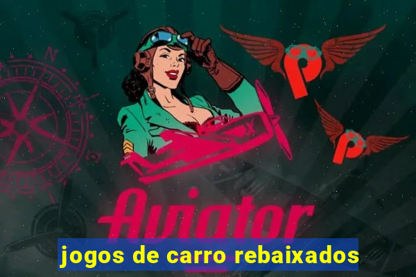 jogos de carro rebaixados