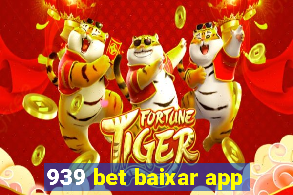 939 bet baixar app