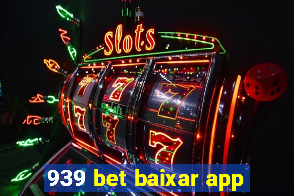 939 bet baixar app