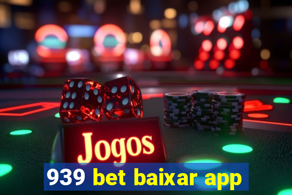 939 bet baixar app