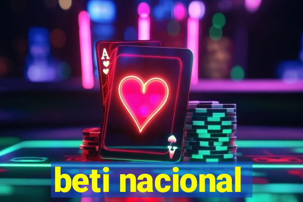 beti nacional